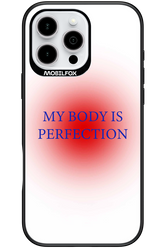 My body is perfection - Apple iPhone 16 Pro Max