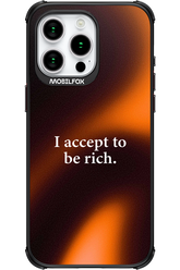 I accept to be rich - Apple iPhone 15 Pro Max