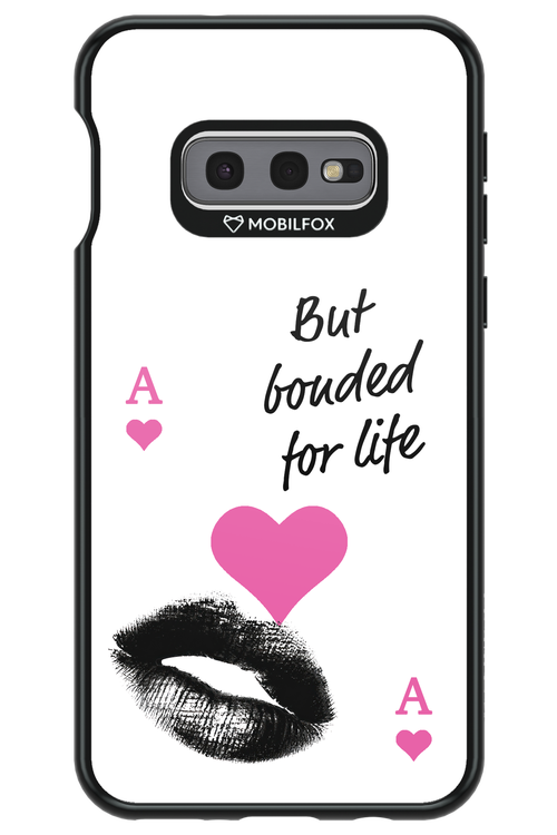 Bonded for Life - Samsung Galaxy S10e