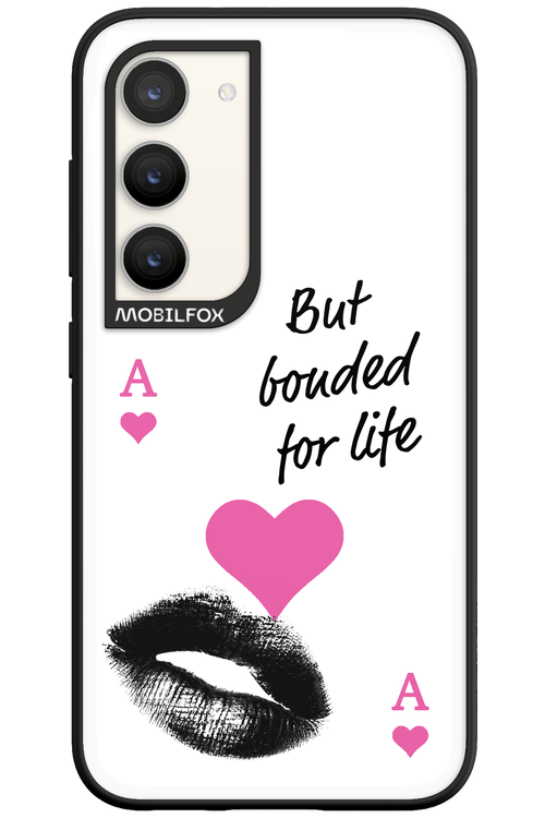 Bonded for Life - Samsung Galaxy S23