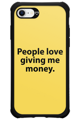 People love giving me money - Apple iPhone 7
