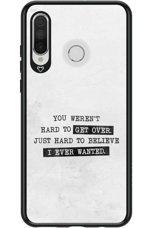 Hard to Believe - Huawei P30 Lite