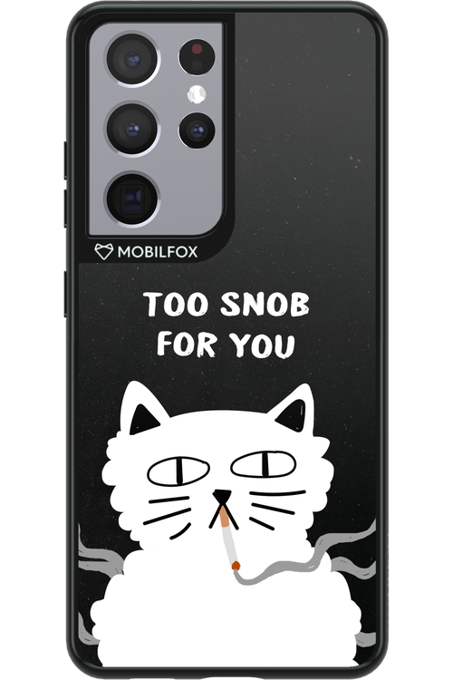 Too Snob - Samsung Galaxy S21 Ultra