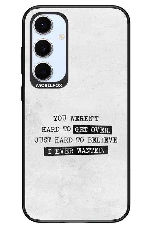 Hard to Believe - Samsung S24 FE