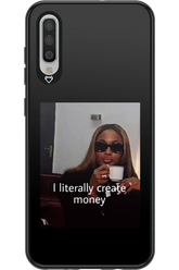I literally create money - Samsung Galaxy A70