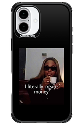 I literally create money - Apple iPhone 16 Plus