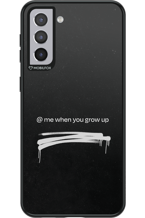Me when.. - Samsung Galaxy S21+