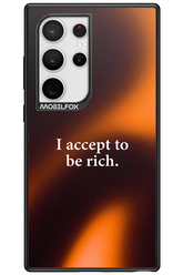 I accept to be rich - Samsung Galaxy S24 Ultra