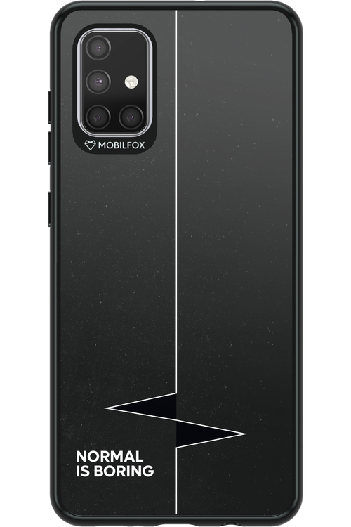 Normal Is Boring - Samsung Galaxy A71