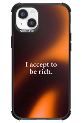 I accept to be rich - Apple iPhone 14 Plus