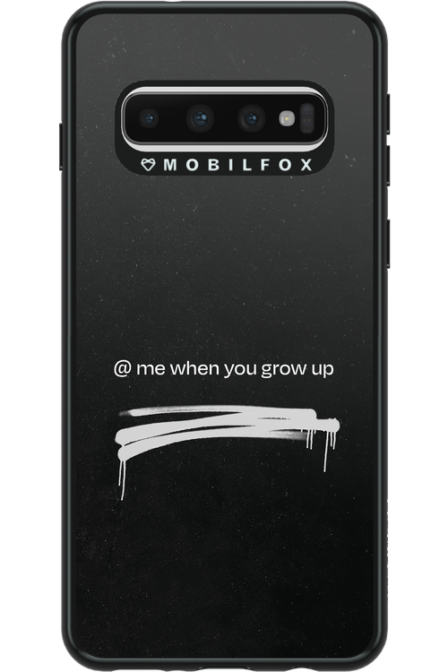 Me when.. - Samsung Galaxy S10