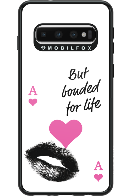 Bonded for Life - Samsung Galaxy S10