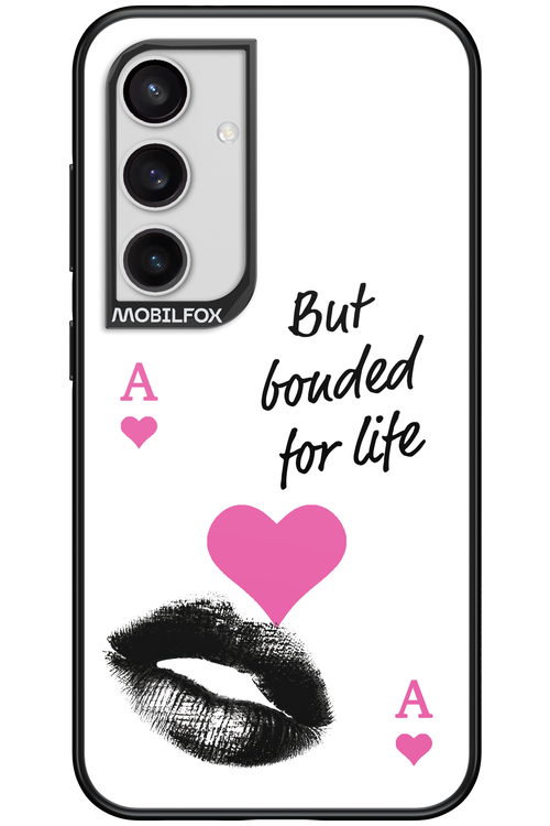 Bonded for Life - Samsung Galaxy S24