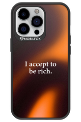 I accept to be rich - Apple iPhone 13 Pro