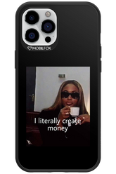 I literally create money - Apple iPhone 12 Pro Max