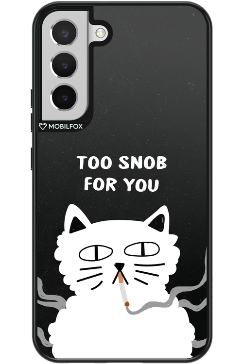 Too Snob - Samsung Galaxy S22+
