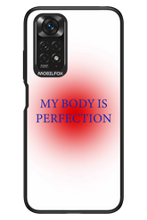 My body is perfection - Xiaomi Redmi Note 11/11S 4G