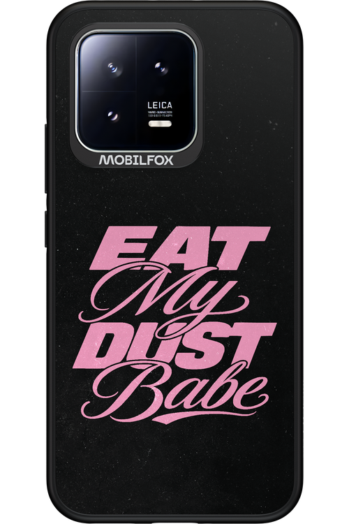 Eat My Dust 2.0 - Xiaomi 13