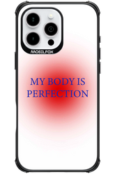My body is perfection - Apple iPhone 16 Pro Max