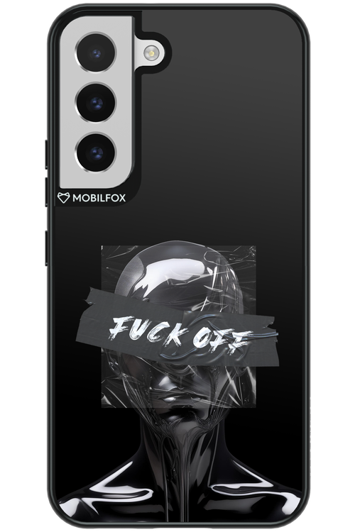 Fuck OFF - Samsung Galaxy S22