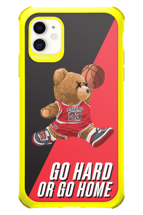 Go hard, or go home - Apple iPhone 11