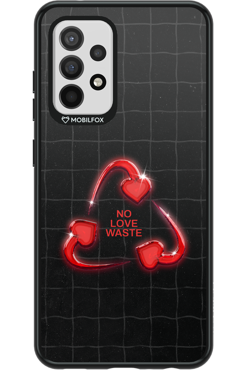 No Love Waste 2.0 - Samsung Galaxy A52 / A52 5G / A52s
