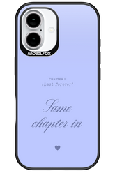 Chapter Last Forever 2.0 - Apple iPhone 16