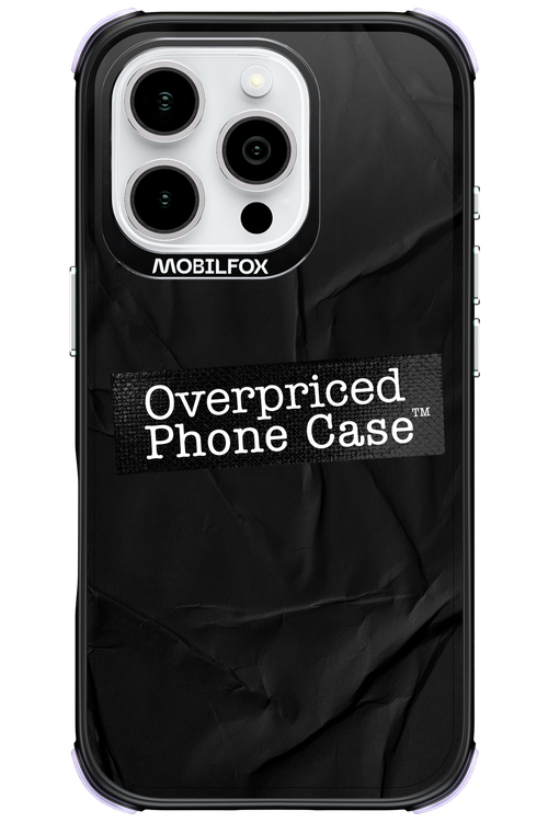 Overpriced Phone Case 2.0 - Apple iPhone 16 Pro