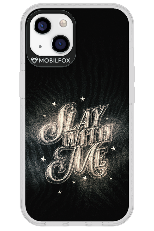 Slay with Me - Apple iPhone 13
