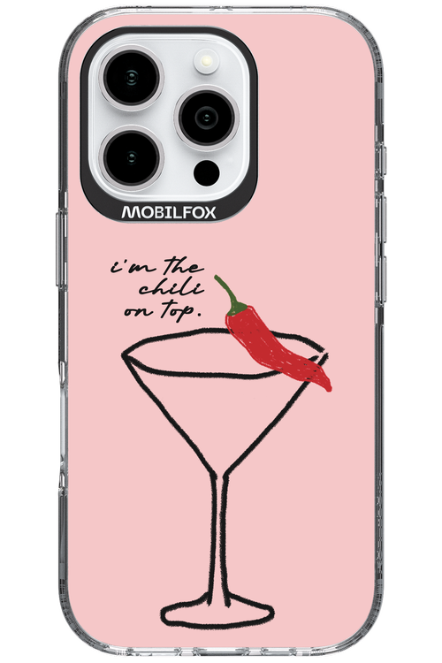 I'M THE CHILI ON TOP 2.0 - Apple iPhone 16 Pro