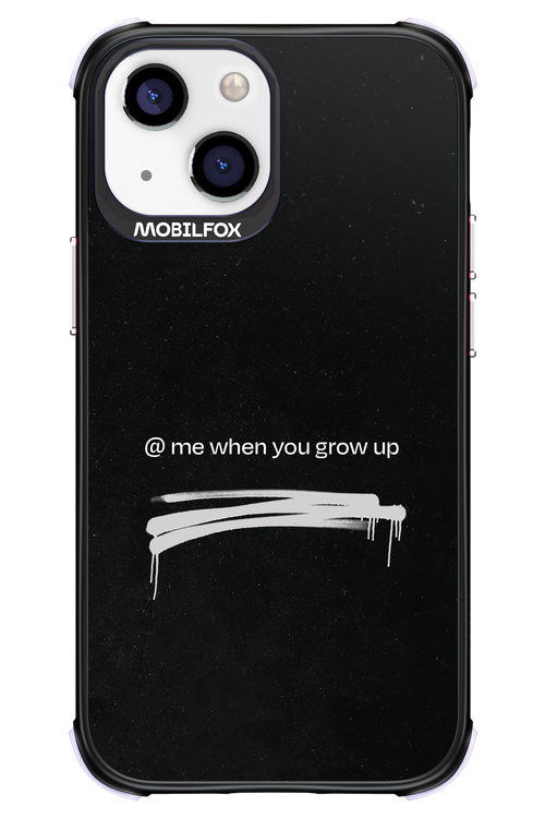 Me when.. - Apple iPhone 13 Mini