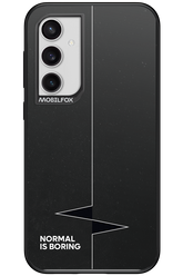 Normal Is Boring - Samsung Galaxy S23 FE