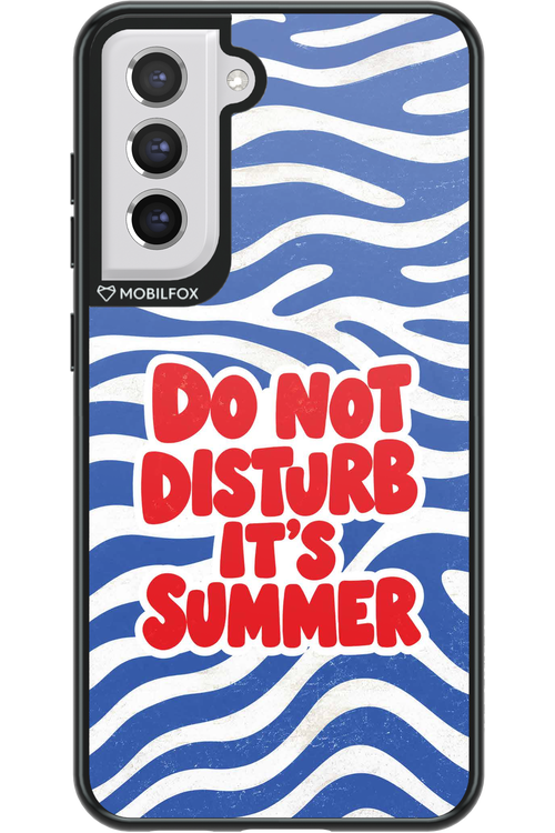 DO NOT DISTURB ITS SUMMER 2.0 - Samsung Galaxy S21 FE
