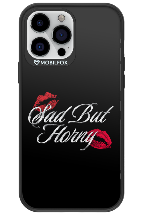 Sad But Horny 2.0 - Apple iPhone 13 Pro Max