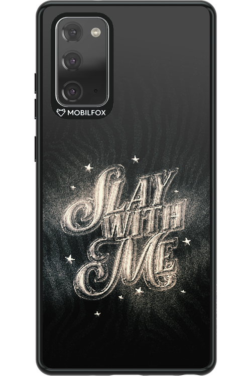 Slay with Me - Samsung Galaxy Note 20
