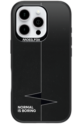 Normal Is Boring - Apple iPhone 16 Pro