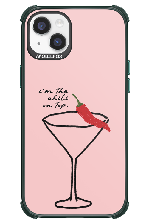 I'M THE CHILI ON TOP 2.0 - Apple iPhone 14 Plus