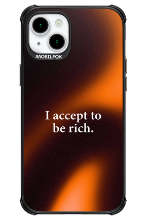 I accept to be rich - Apple iPhone 15 Plus