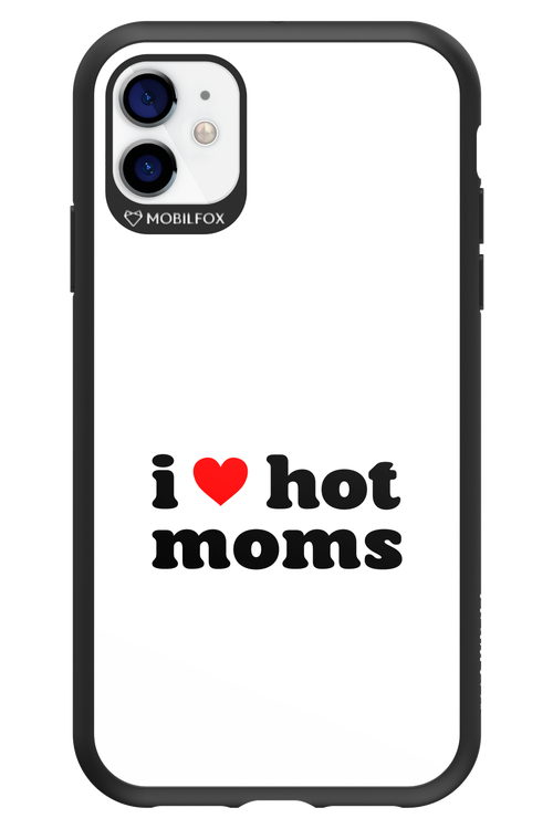 I love hot moms W 2.0 - Apple iPhone 11