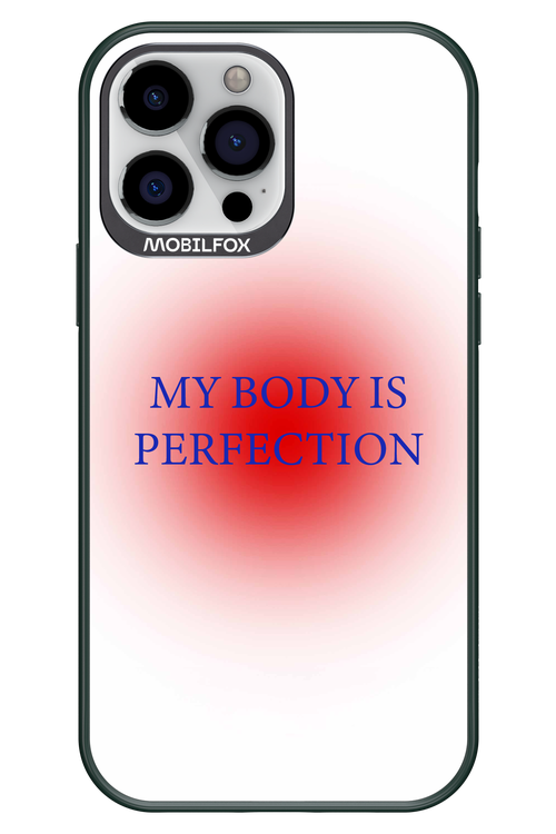 My body is perfection - Apple iPhone 13 Pro Max