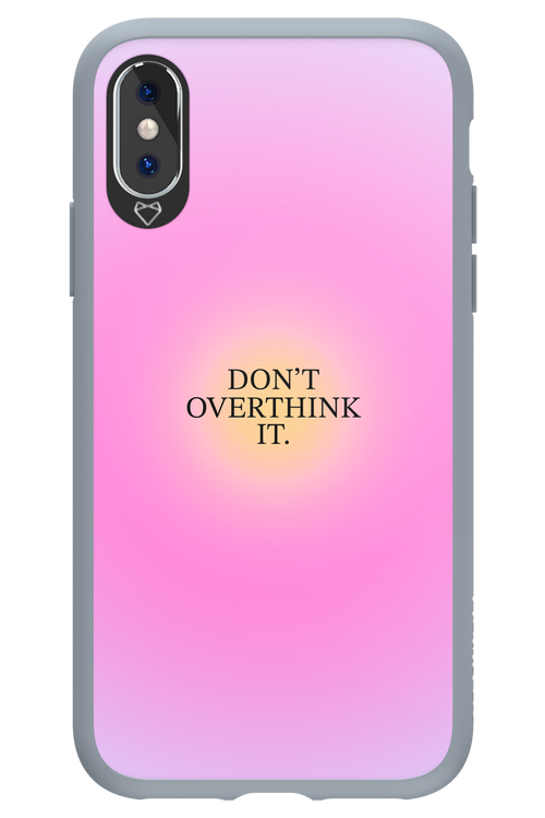 Don't Overthink It - Apple iPhone XS