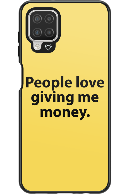 People love giving me money - Samsung Galaxy A12