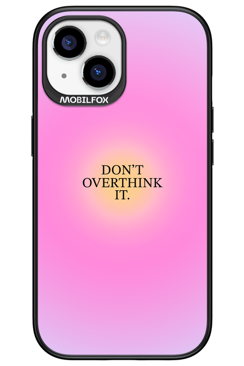 Don't Overthink It - Apple iPhone 15