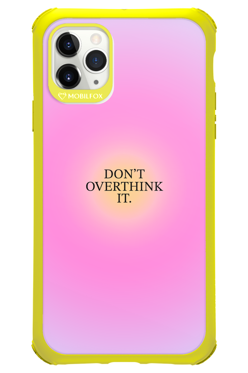 Don't Overthink It - Apple iPhone 11 Pro Max