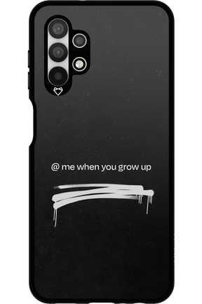 Me when.. 2.0 - Samsung Galaxy A13 4G