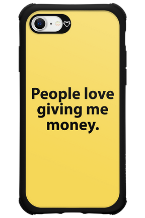 People love giving me money - Apple iPhone SE 2020
