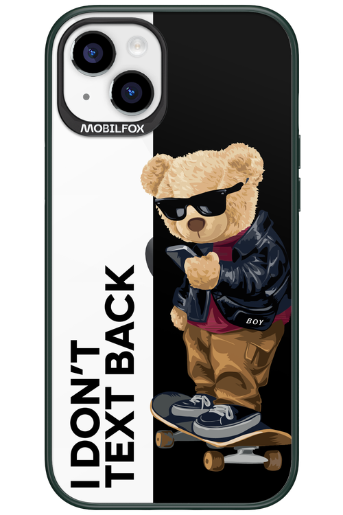 I Don’t Text Back - Apple iPhone 15 Plus