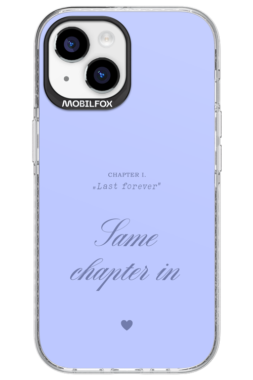 Chapter Last Forever 2.0 - Apple iPhone 15