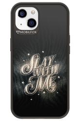 Slay with Me - Apple iPhone 13