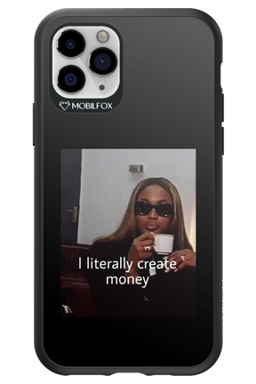 I literally create money - Apple iPhone 11 Pro